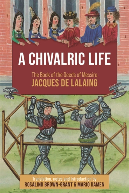 Book cover of: Chivalric Life. By: Rosalind Brown-Grant