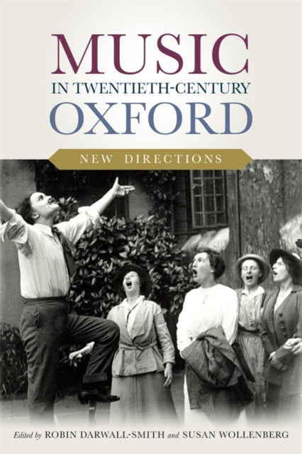 Book cover of: Music in Twentieth-Century Oxford: New Directions. By: Susan Wollenberg