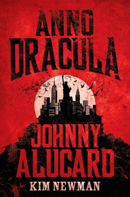 Book cover of: Anno Dracula - Johnny Alucard. By: Kim Newman