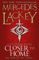 Book cover of: Closer to Home. By: Mercedes Lackey