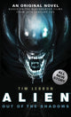 Book cover of: Alien - Out of the Shadows (Book 1). By: Tim Lebbon