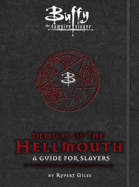 Book cover of: Buffy the Vampire Slayer: Demons of the Hellmouth: A Guide for Slayers. By: Nancy Holder