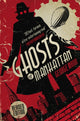 Book cover of: Ghosts of Manhattan (A Ghost Novel). By: George Mann
