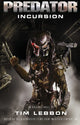 Book cover of: Predator - Incursion. By: Tim Lebbon
