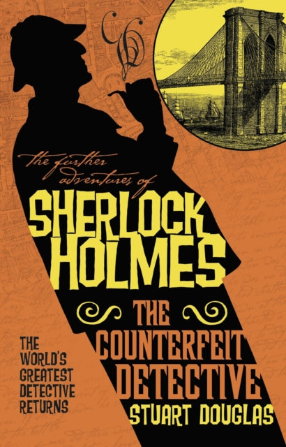 Book cover of: Further Adventures of Sherlock Holmes - The Counterfeit Detective. By: Stuart Douglas