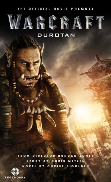 Book cover of: Warcraft: Durotan: The Official Movie Prequel. By: Christie Golden