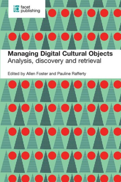 Book cover of: Managing Digital Cultural Objects. By: Allen Foster
