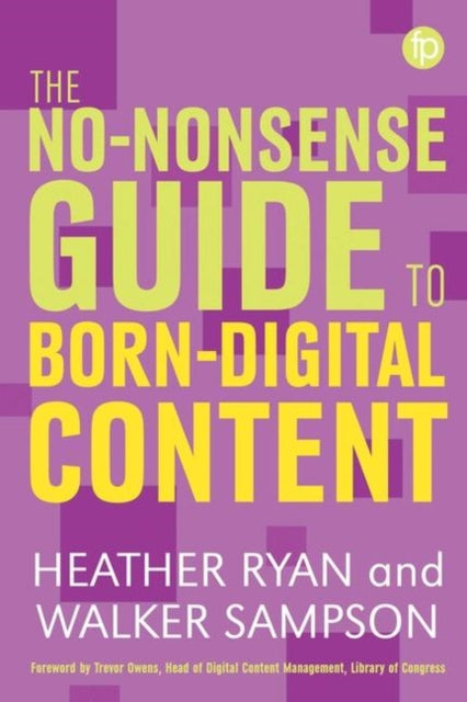 Book cover of: No-nonsense Guide to Born-digital Content. By: Heather Ryan