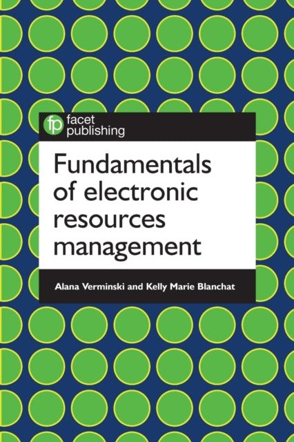 Book cover of: Fundamentals of Electronic Resources Management. By: Alana Verminski