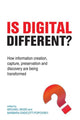 Book cover of: Is Digital Different?. By: Michael Moss
