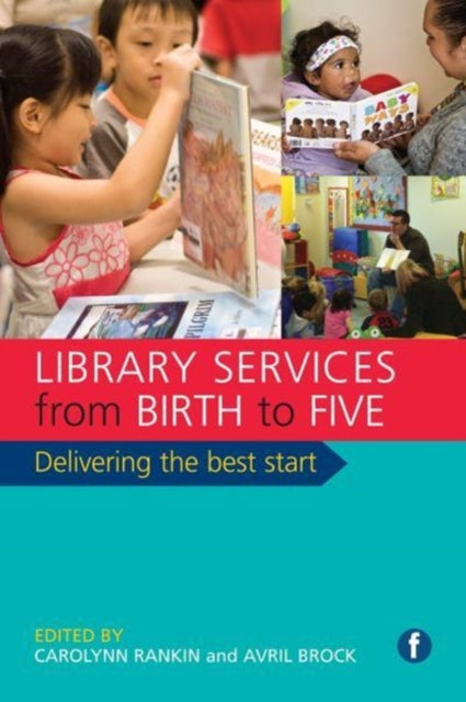Book cover of: Library Services from Birth to Five. By: Carolynn Rankin