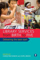 Book cover of: Library Services from Birth to Five. By: Carolynn Rankin