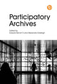 Book cover of: Participatory Archives. By: Benoit, Edward, III