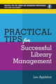 Book cover of: Practical Tips for Successful Library Management. By: Leo Appleton
