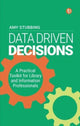 Book cover of: Data-Driven Decisions. By: Amy Stubbing
