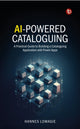 Book cover of: AI-Powered Cataloguing. By: Hannes Lowagie