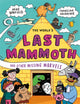 World's Last Mammoth and Other Missing Marvels