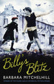 Book cover of: Billy's Blitz. By: Barbara Mitchelhill