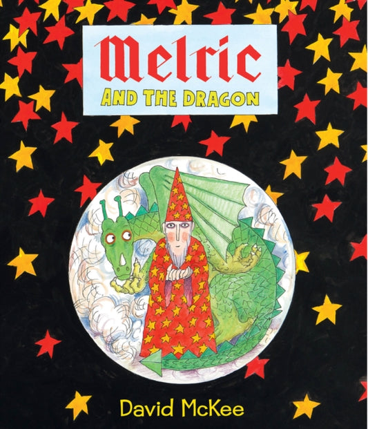 Book cover of: Melric and the Dragon. By: David McKee