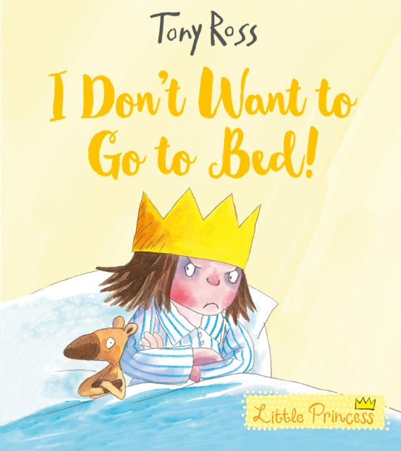 Book cover of: I Don't Want to Go to Bed!