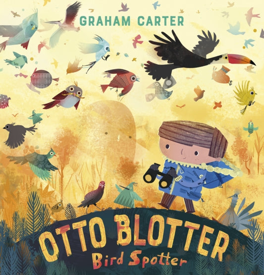 Book cover of: Otto Blotter, Bird Spotter. By: Graham Carter