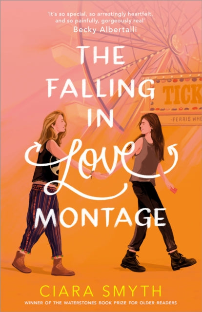 Falling in Love Montage, The perfect YA sapphic romcom for your summer holiday 9781783449668 Ciara Smyth