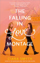 Falling in Love Montage, The perfect YA sapphic romcom for your summer holiday 9781783449668 Ciara Smyth
