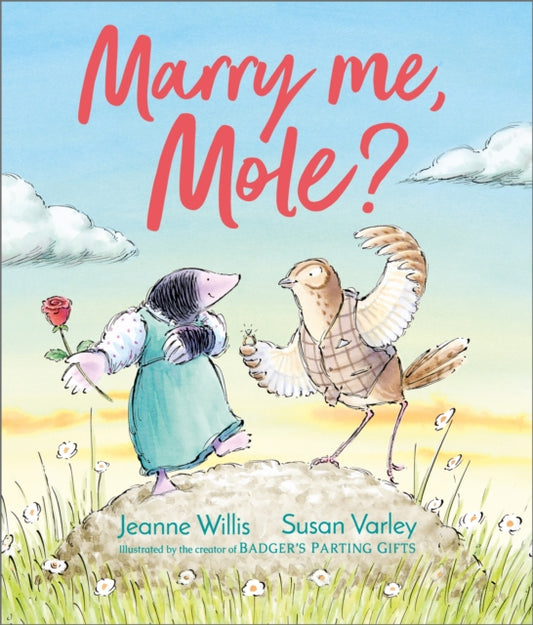 Book cover of: Marry Me, Mole?. By: Jeanne Willis