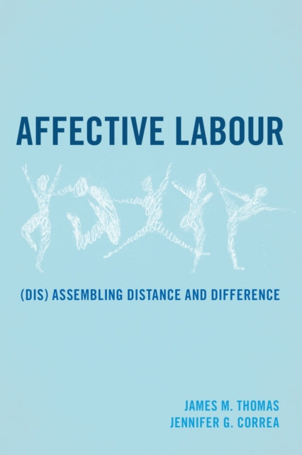 Book cover of: Affective Labour. By: Thomas, James M.