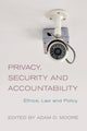 Book cover of: Privacy, Security and Accountability. By: Adam D. Moore