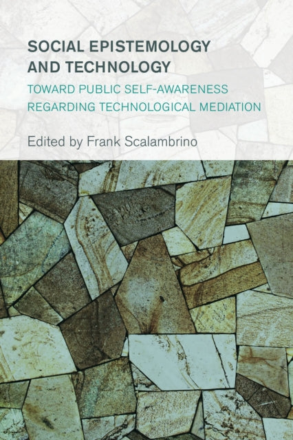 Book cover of: Social Epistemology and Technology. By: Frank Scalambrino