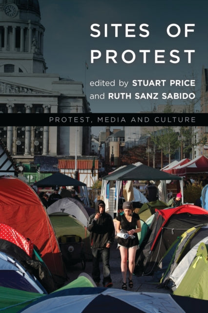 Book cover of: Sites of Protest. By: Ruth Sanz Sabido
