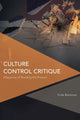 Book cover of: Culture Control Critique. By: Frida Beckman