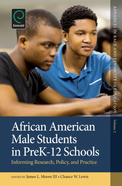 Book cover of: African American Male Students in PreK-12 Schools. By: Chance W. Lewis