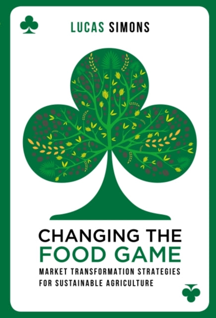 Book cover of: Changing the Food Game. By: Lucas Simons