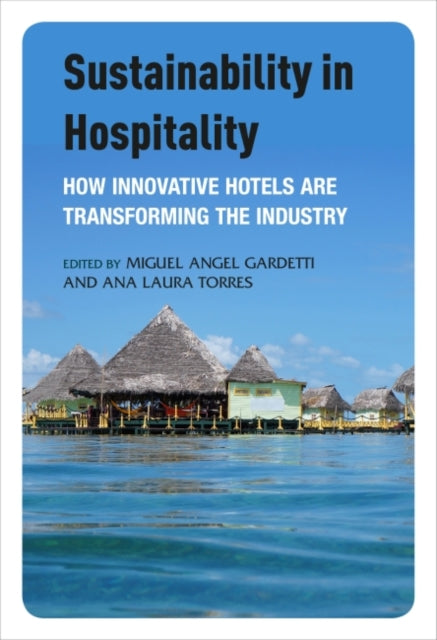 Book cover of: Sustainability in Hospitality. By: Miguel Ángel Gardetti