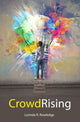 Book cover of: CrowdRising. By: Lorinda R. Rowledge
