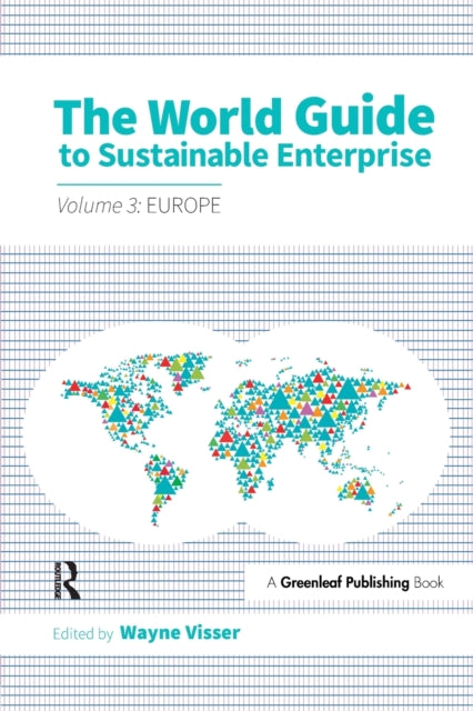 Book cover of: World Guide to Sustainable Enterprise - Volume 3: Europe. By: Wayne Visser