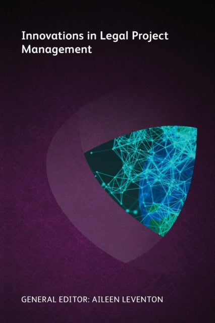 Book cover of: Innovations in Legal Project Management. By: Aileen Leventon