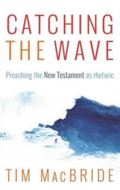 Book cover of: Catching the Wave. By: Tim MacBride