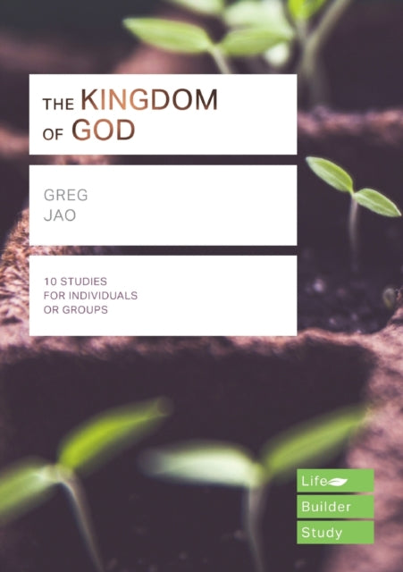 Book cover of: Kingdom of God (Lifebuilder Study Guides). By: Greg Jao