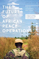 Book cover of: Future of African Peace Operations. By: Cedric De Coning