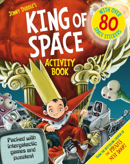 Book cover of: The King of Space Activity Book. By: Jonny Duddle