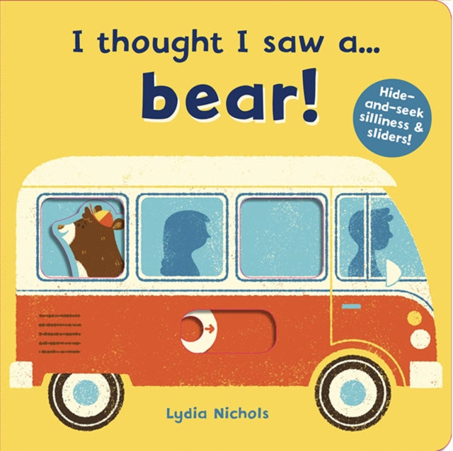Book cover of: I thought I saw a... bear!. By: Lydia Nichols