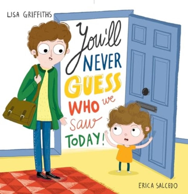 Book cover of: You'Ll Never Guess Who We Saw Today!