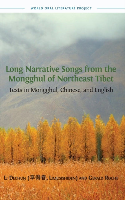 Book cover of: Long Narrative Songs from the Mongghul of Northeast Tibet. By: Limusishiden