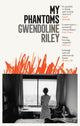 My Phantoms 9781783783274 Gwendoline Riley