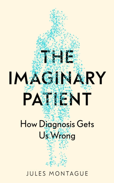 Book cover of: Imaginary Patient. By: Jules Montague