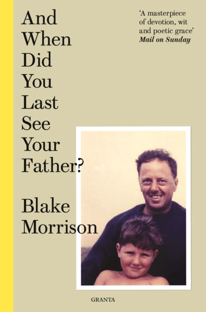 Book cover of: And When Did You Last See Your Father?. By: Blake Morrison