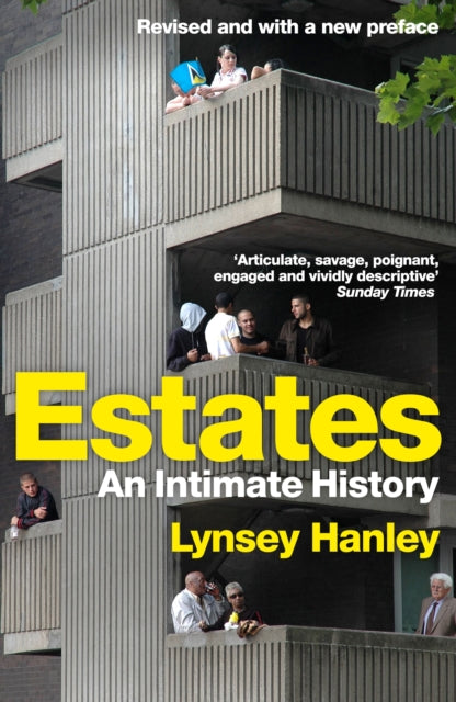 Estates, An Intimate History 9781783788651 Lynsey Hanley